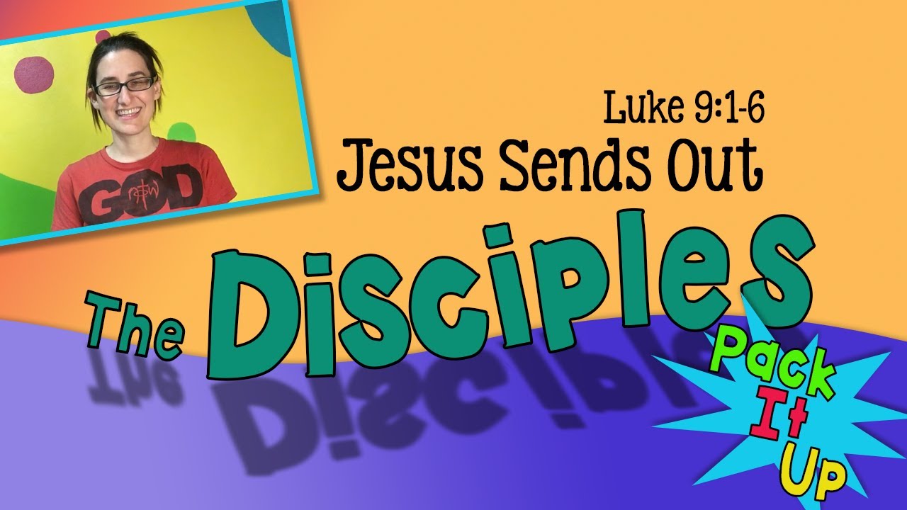 Jesus Sends Out the Twelve Disciples - Luke 9:1-6 - Elementary