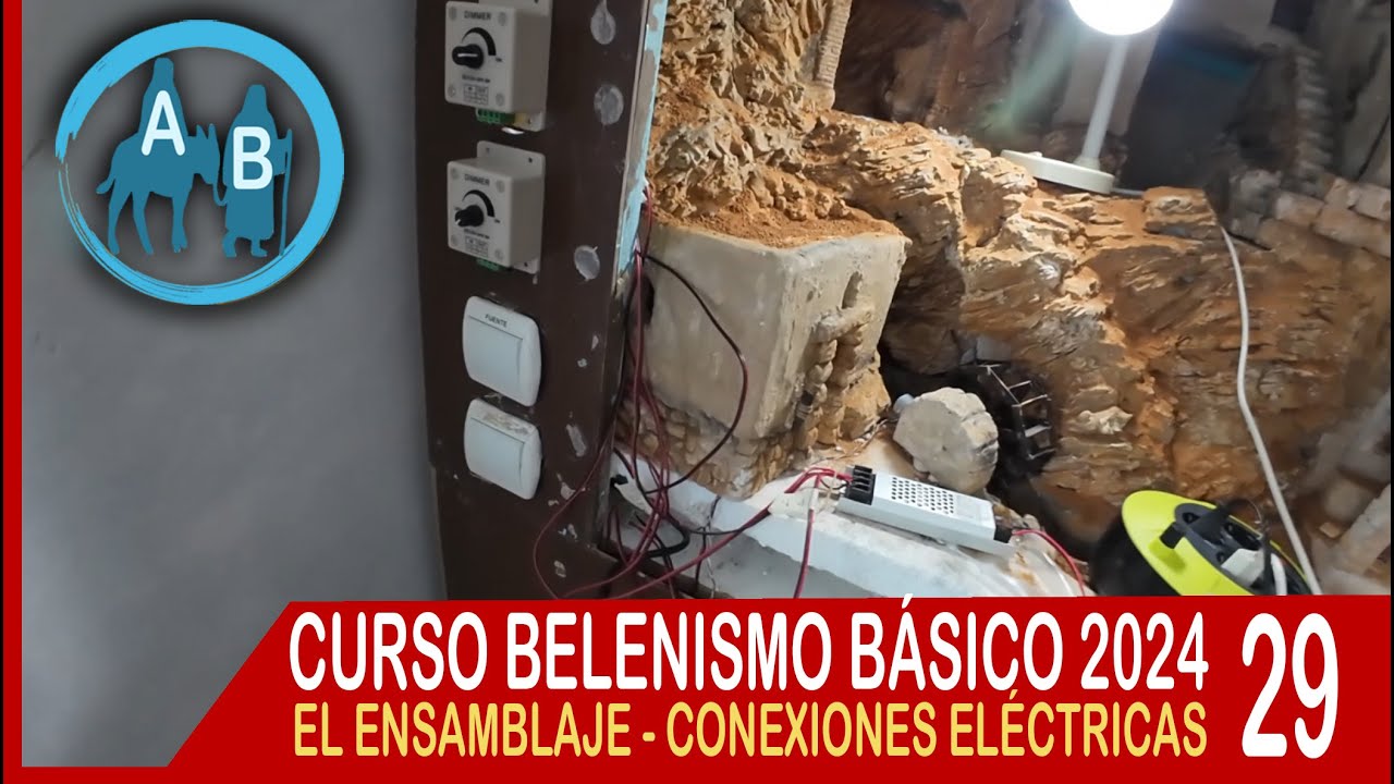 🟡 LECCIÓN 29 CURSO TALLER BELENISMO 2024 - EL ENSAMBLAJE - CONEXIONES ELECTRICAS
