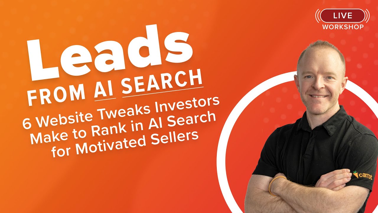 AI SEO Leads: 6 Website Tweaks Investors Make to Rank in AI Search to Get Motivated Sellers in 2025