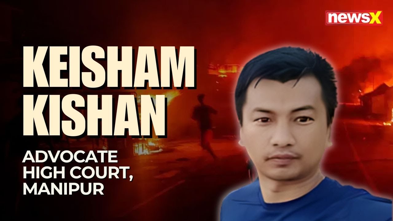 Advocate at Manipur High Court Explains Recent Surge in Violence in Manipur | NewsX