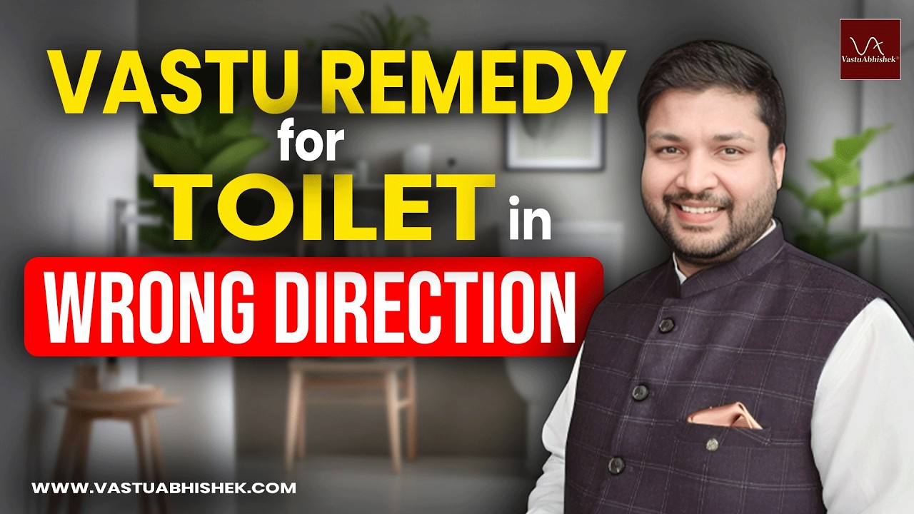 Vastu Remedy for Toilet in Wrong Direction