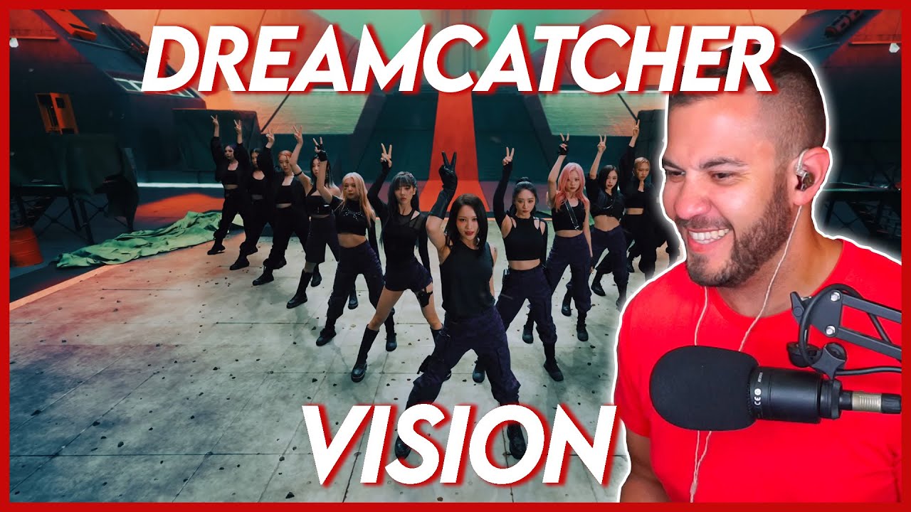 Dreamcatcher(드림캐쳐) 'VISION' MV REACTION