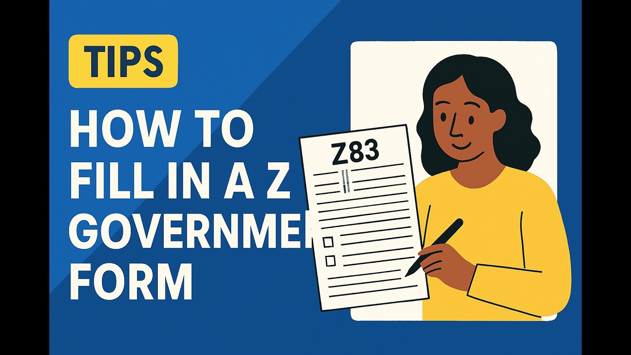 MY TIPS ON HOW TO FILL A Z83 GOVERNMENT FORM