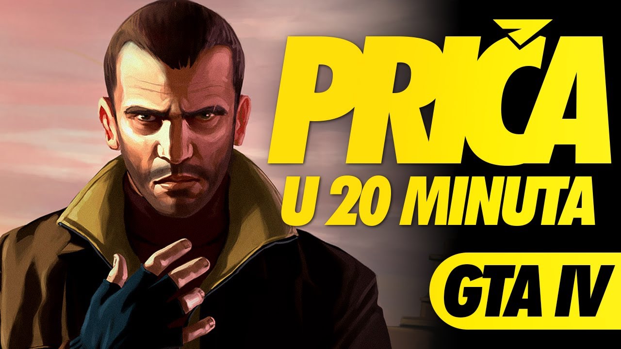 GTA IV - Priča u 20 Minuta
