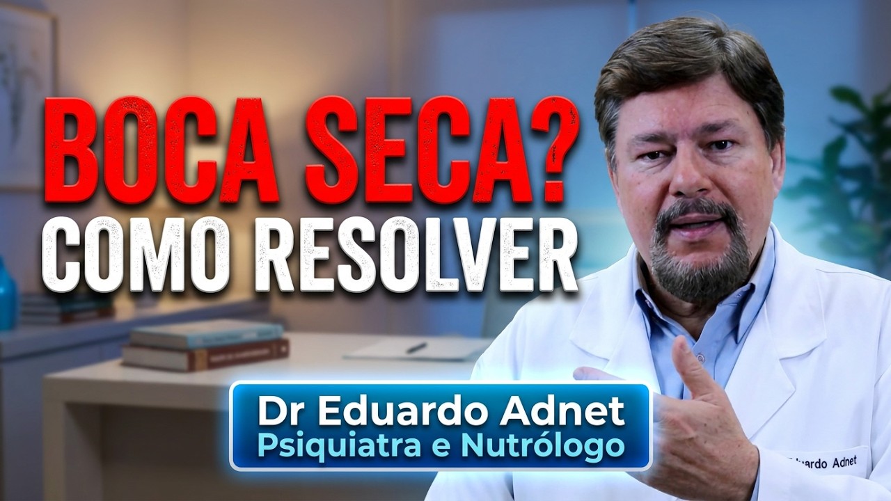 O QUE CAUSA BOCA SECA? XEROSTOMIA. DR EDUARDO ADNET - NUTRÓLOGO