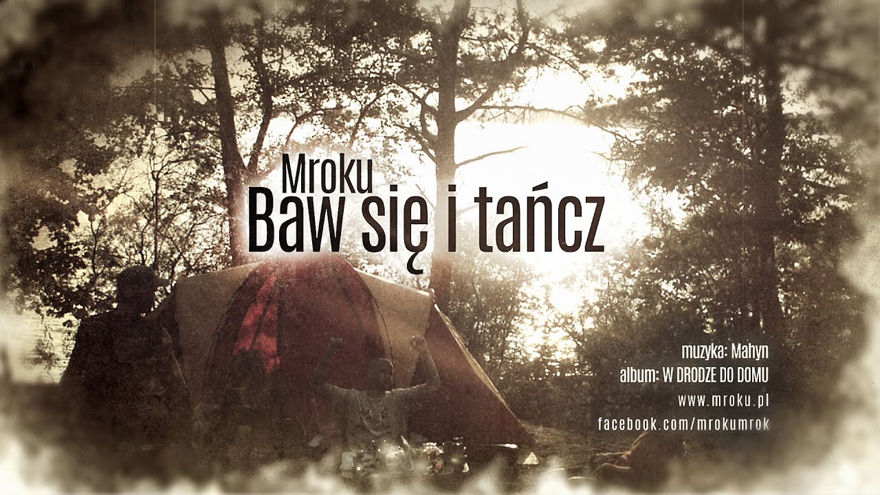 Mroku - Baw się i tańcz / prod. Mahyn / W drodze do domu