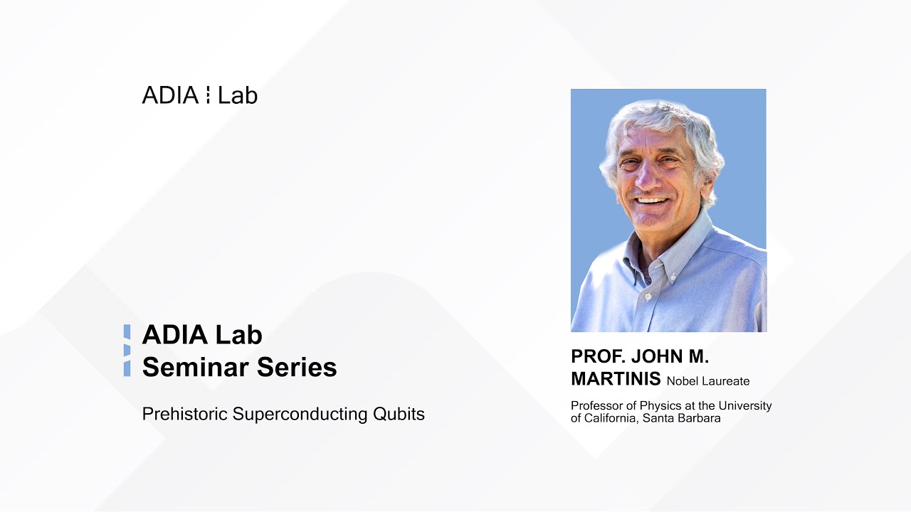 ADIA Lab Seminar with John Martinis