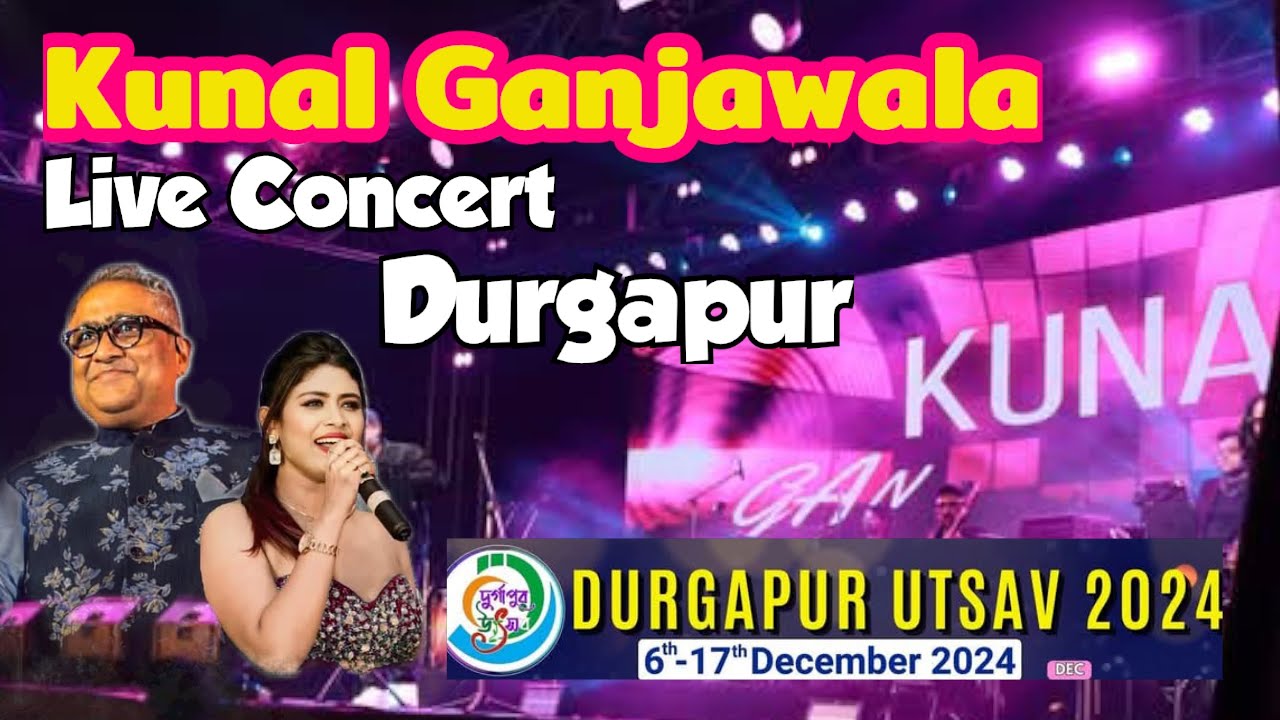 Kunal Ganjawala Live Concert | Durgapur Utsav 2024 | Day_2 | দুর্গাপুর উৎসবে কুনাল গাঞ্জা ওয়ালা |