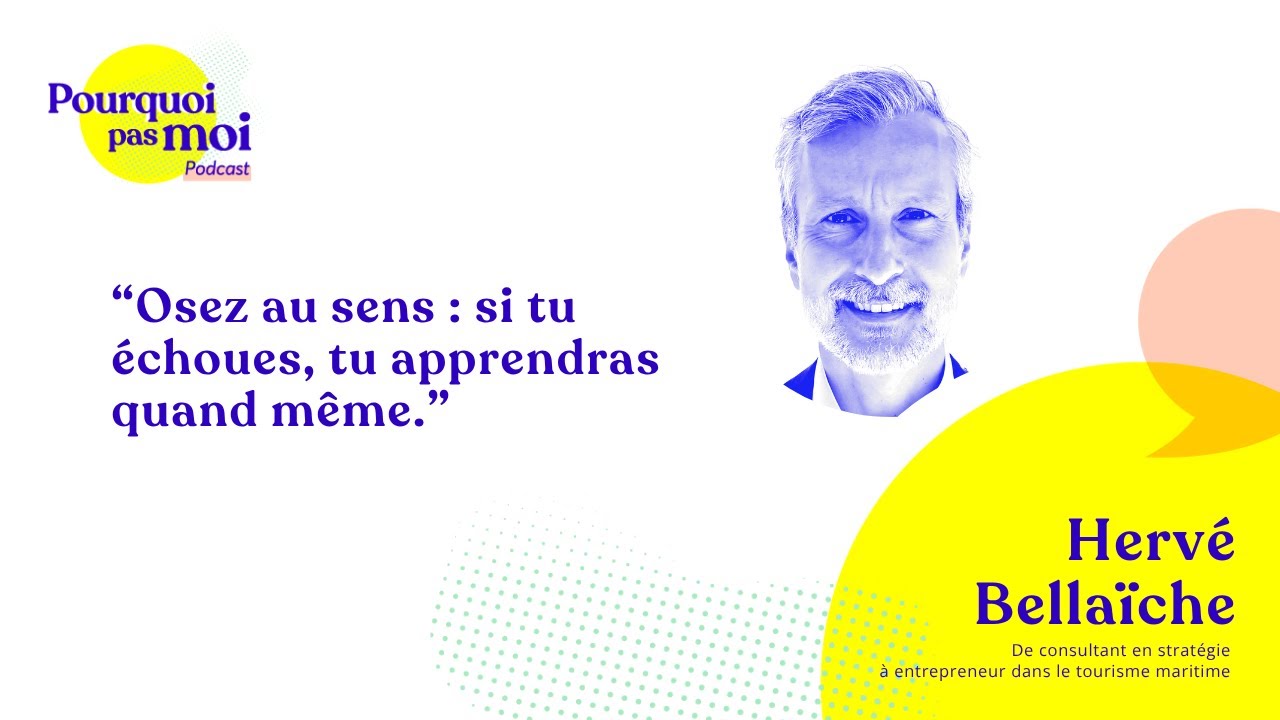 148 podcast - Hervé Bellaïche : Réussir, douter, pivoter - l'alignement en 4 actes d'un entrepre...