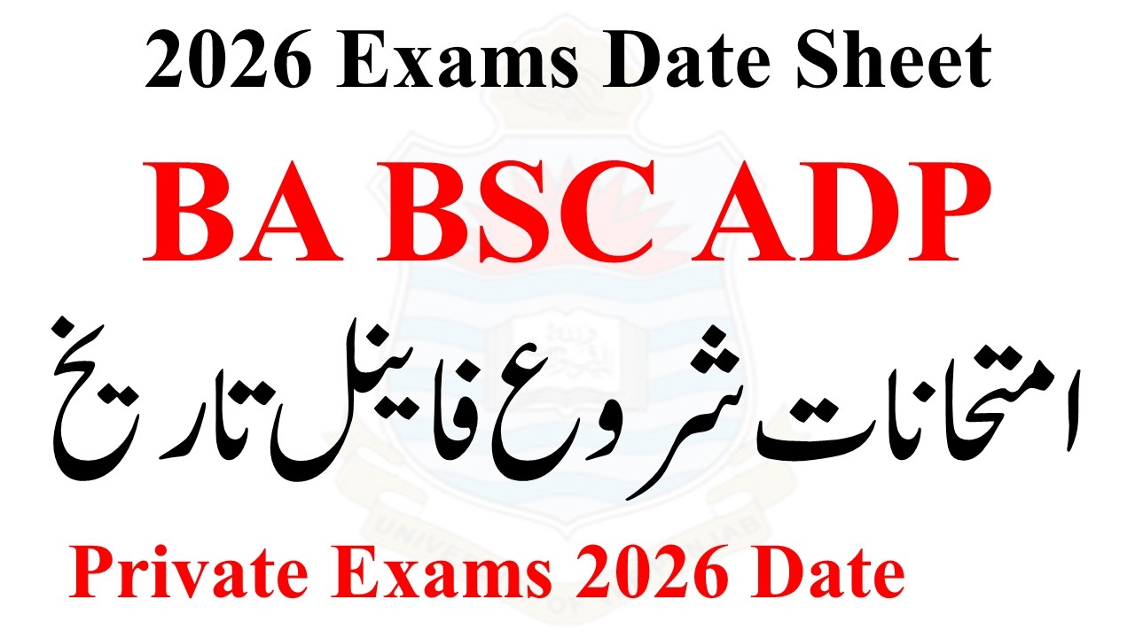 BA BSC ADP Annual 2026 Exams Date Sheet | ADP Exams Final Paper Date | ADA ADS ADC Exams 2026