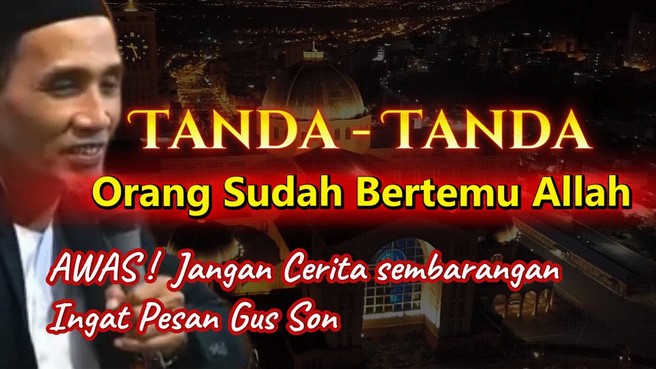 Kalau Sudah Bertemu, Jangan Cerita Sembarangan !! #gusson #tauhid #hakekat #makrifat #pengajian
