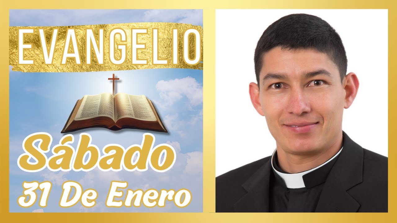 Evangelio de hoy Sábado 31 de Enero de 2026