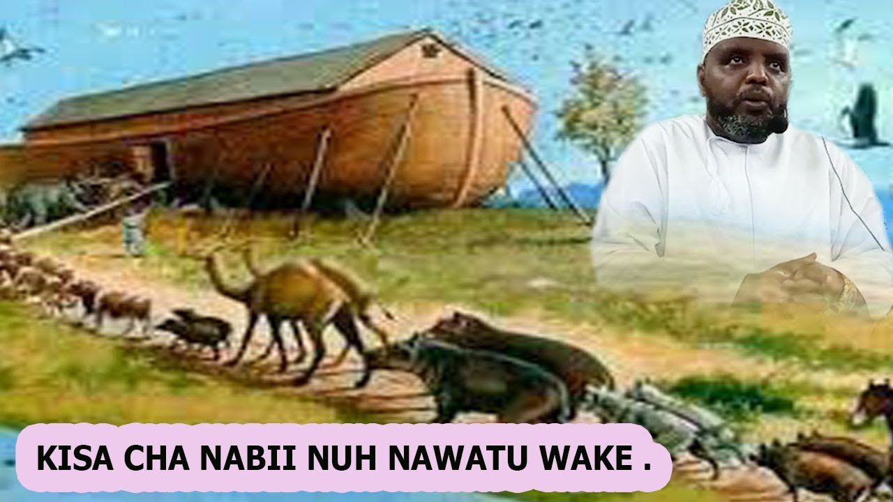 KISA CHA NABII NUH NA WATU WAKE// SHEIKH OTHMAN MAALIM