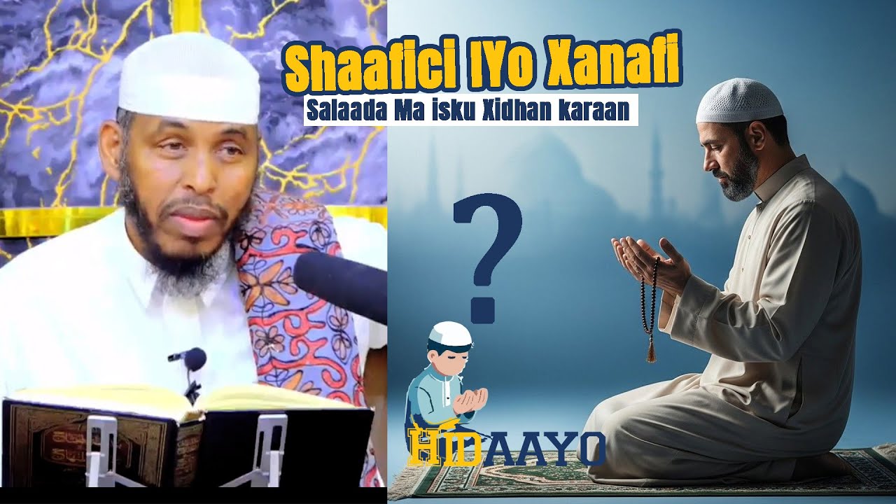 Salaada Qof shaaficiya ma ku xidhan karaa qof Xanafiya? Sheekh Barbaraawi