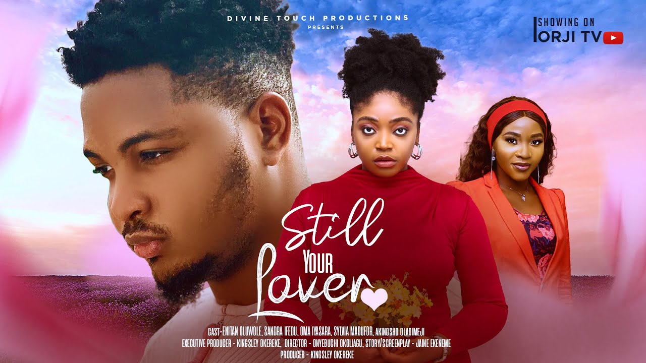 STILL YOUR LOVER - ENITAN OLUWOLE/SANDRA IFUDU/NIGERIAN MOVIES 2025 LATEST MOVIES