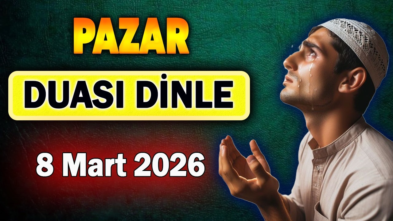 PAZAR GÜNÜ ÖZEL DUASI Faziletli Dualar