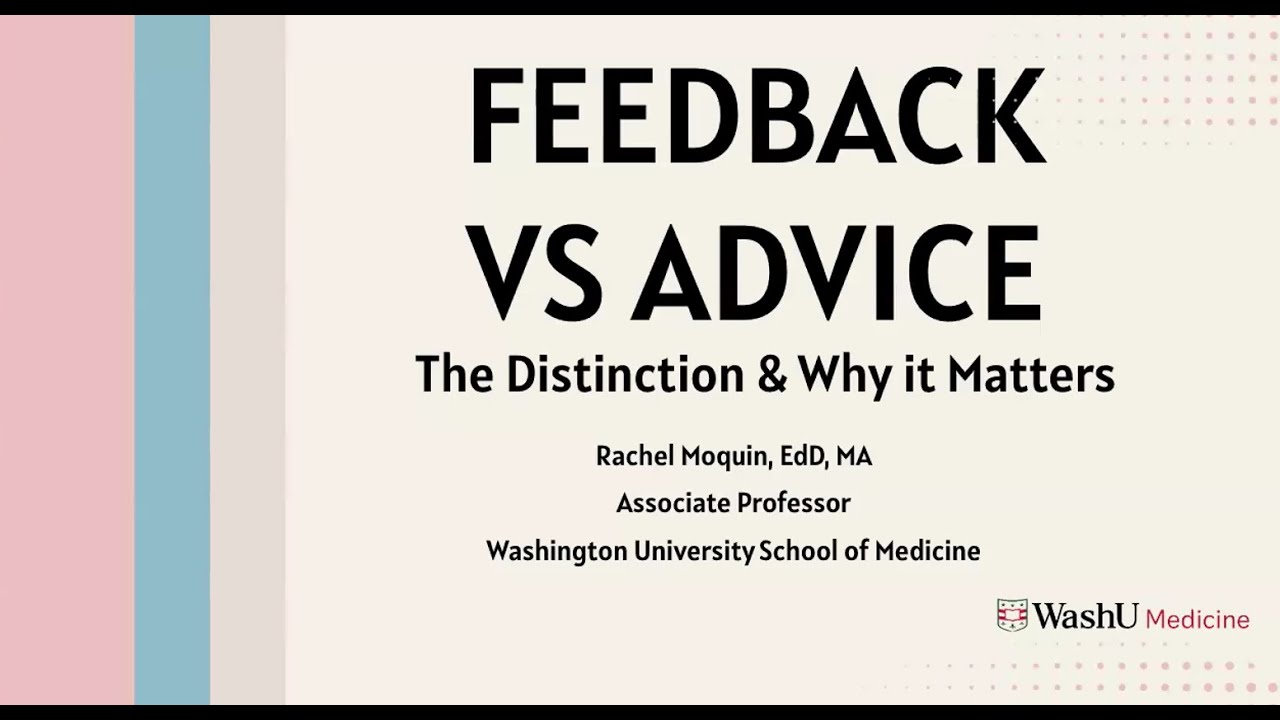 The Distinction Between Feedback and Advice, and Why It Matters (Dr Rachel Moquin)