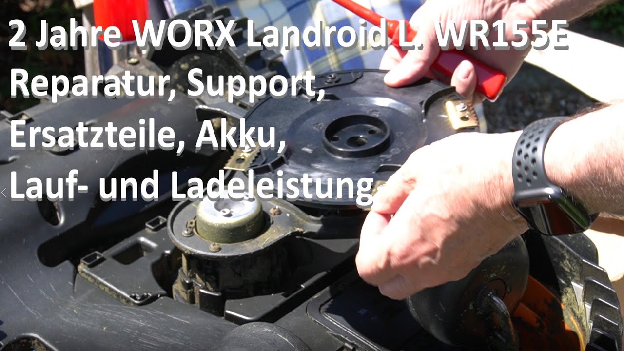 WORX Mähroboter, 3 Jahre und meine Erfahrung, wie geht es den Akku, Reparatur, Support