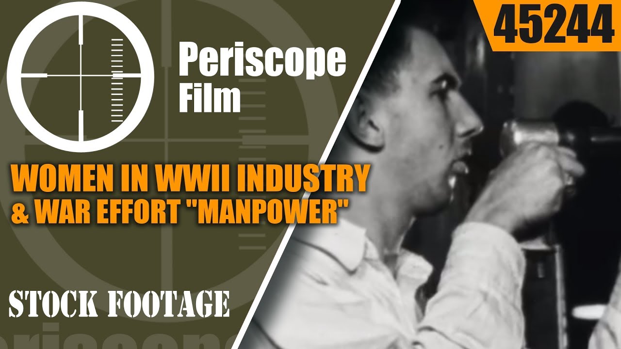 WOMEN IN WWII INDUSTRY & WAR EFFORT 
