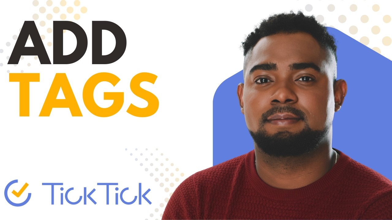 How to Add Tags to Tasks in TickTick (Step-by-Step)