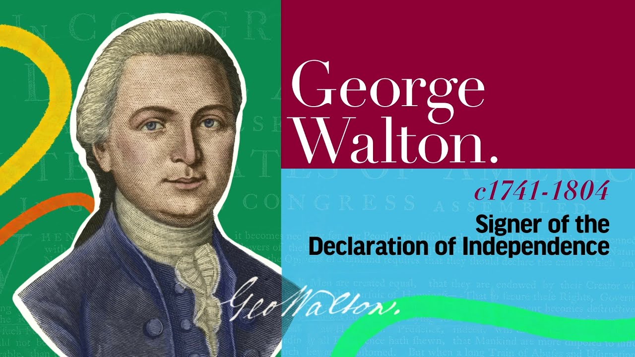 George Walton | The Signers of the Declaration of Independence and the Constitution