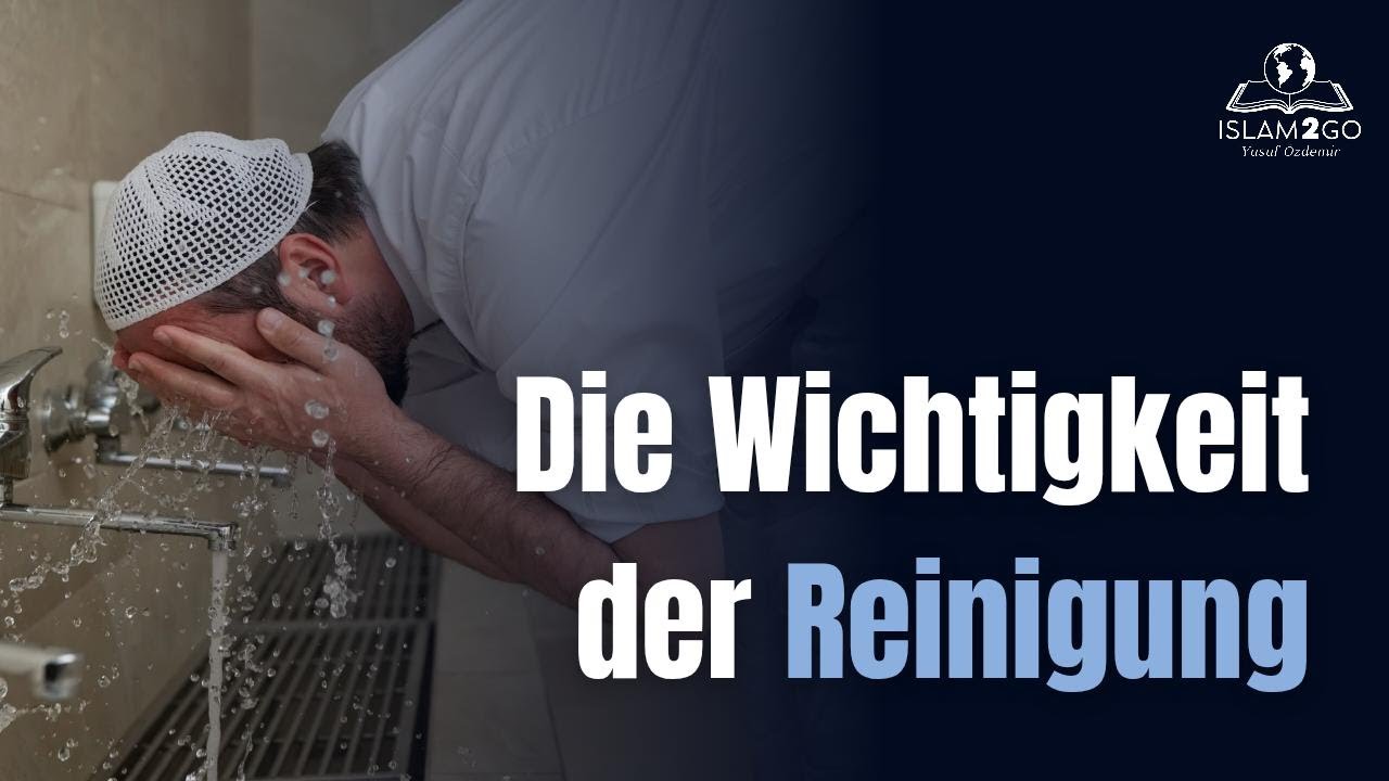 Die Wichtigkeit der Reinigung | Yusuf Özdemir