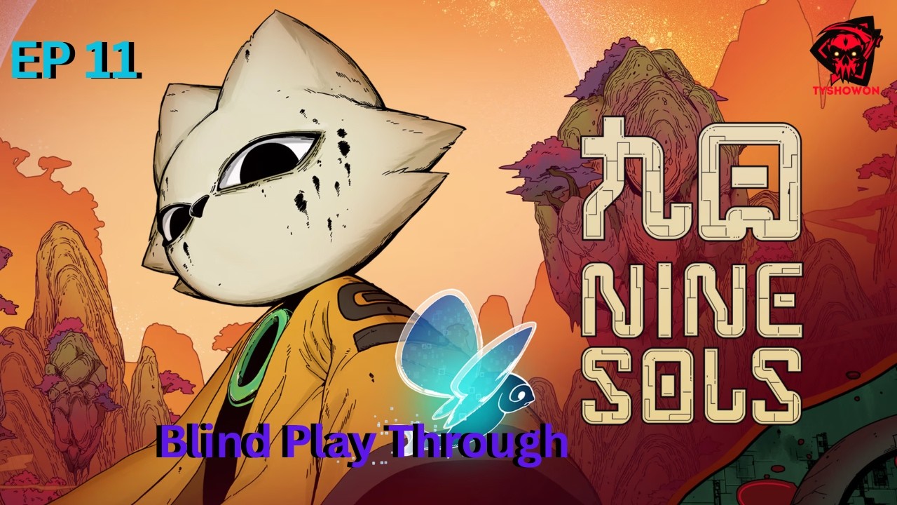 Nine sols ep 11- One BIG A** boss to beat....HALP!