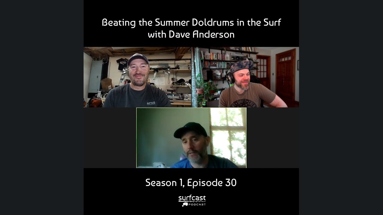 S1:E30 | Beating the Summer Doldrums in the Surf with Dave Anderson