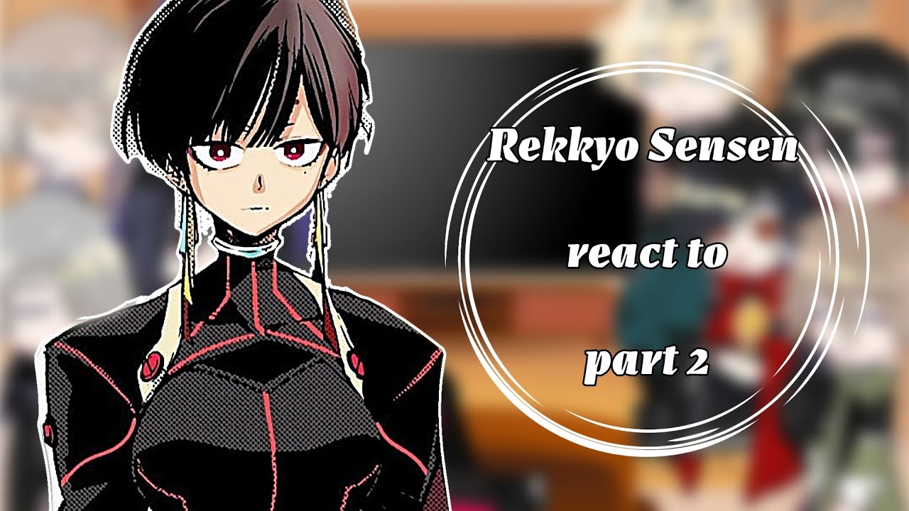 Rekkyo Sensen React To ... part 2 || Rekkyo Sensen || Ship || By : Jun ||
