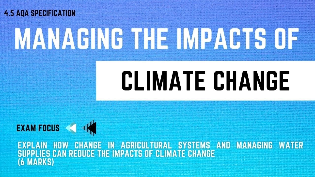 MANAGING THE IMPACTS OF CLIMATE CHANGE | GCSE Geography Revision | 100 Day Exam Countdown 4.5