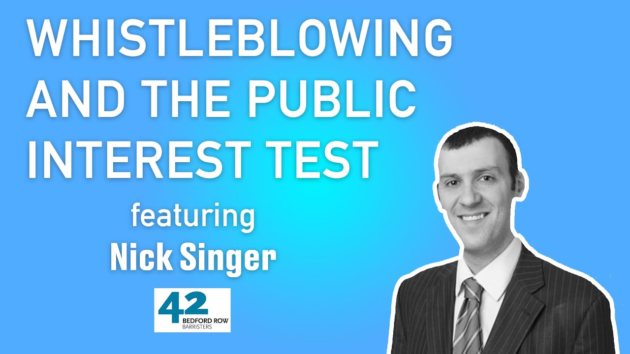 Whistleblowing and the public interest test | Nick Singer | Bitesized UK Employment Law video