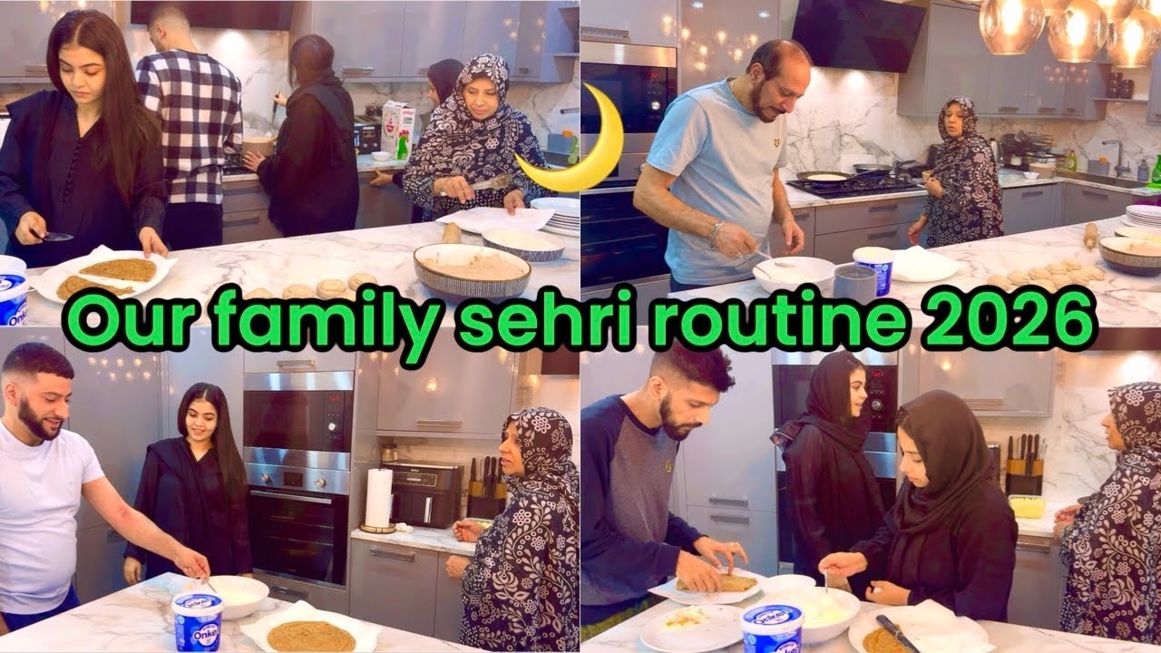 OUR FIRST FAMILY SEHRI ROUTINE 2026 🌙|| SEHRI MUBARAK 🤲🥰