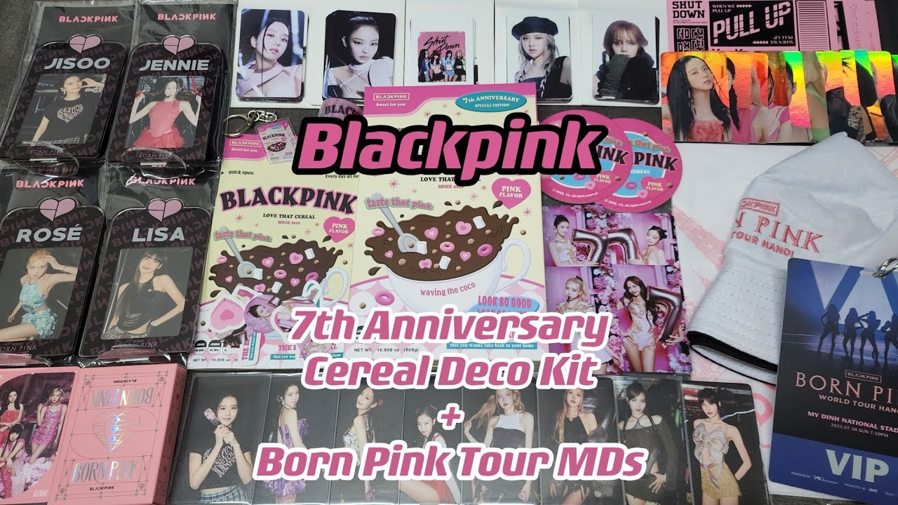 [Unboxing] BLACKPINK - 7th Anniversary Cereal Deco Kit + Born Pink Tour MDs (Japan, Hanoi, Jakarta)