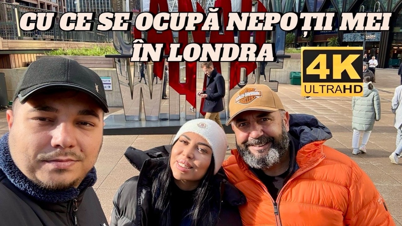 Cu ce se ocupa nepoții mei în Londra. 4k