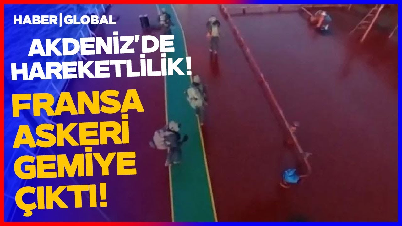 Akdeniz'de Hareketlilik! Fransa 'Gölge Filo' Dedi Gemiye El Koydu!