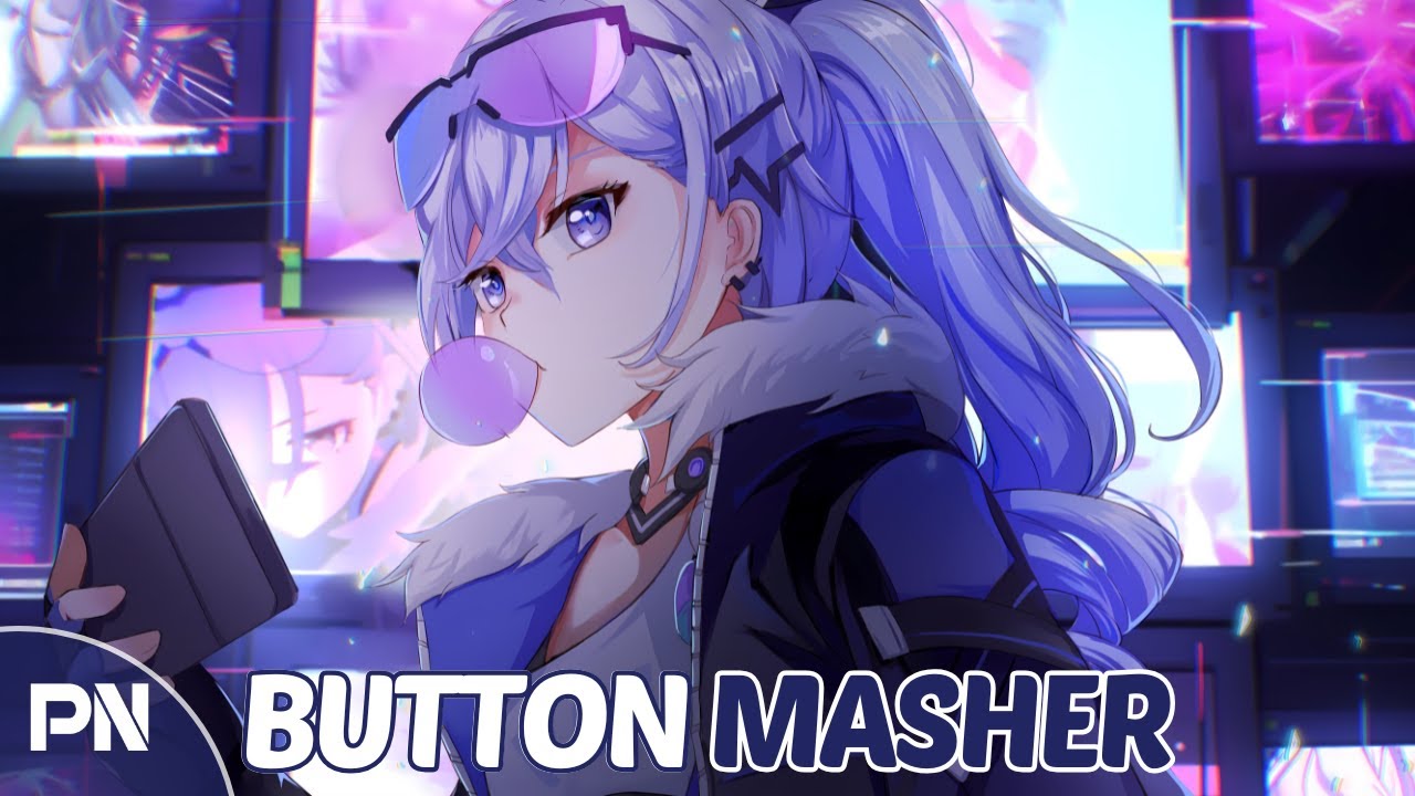 Nightcore - Button Masher
