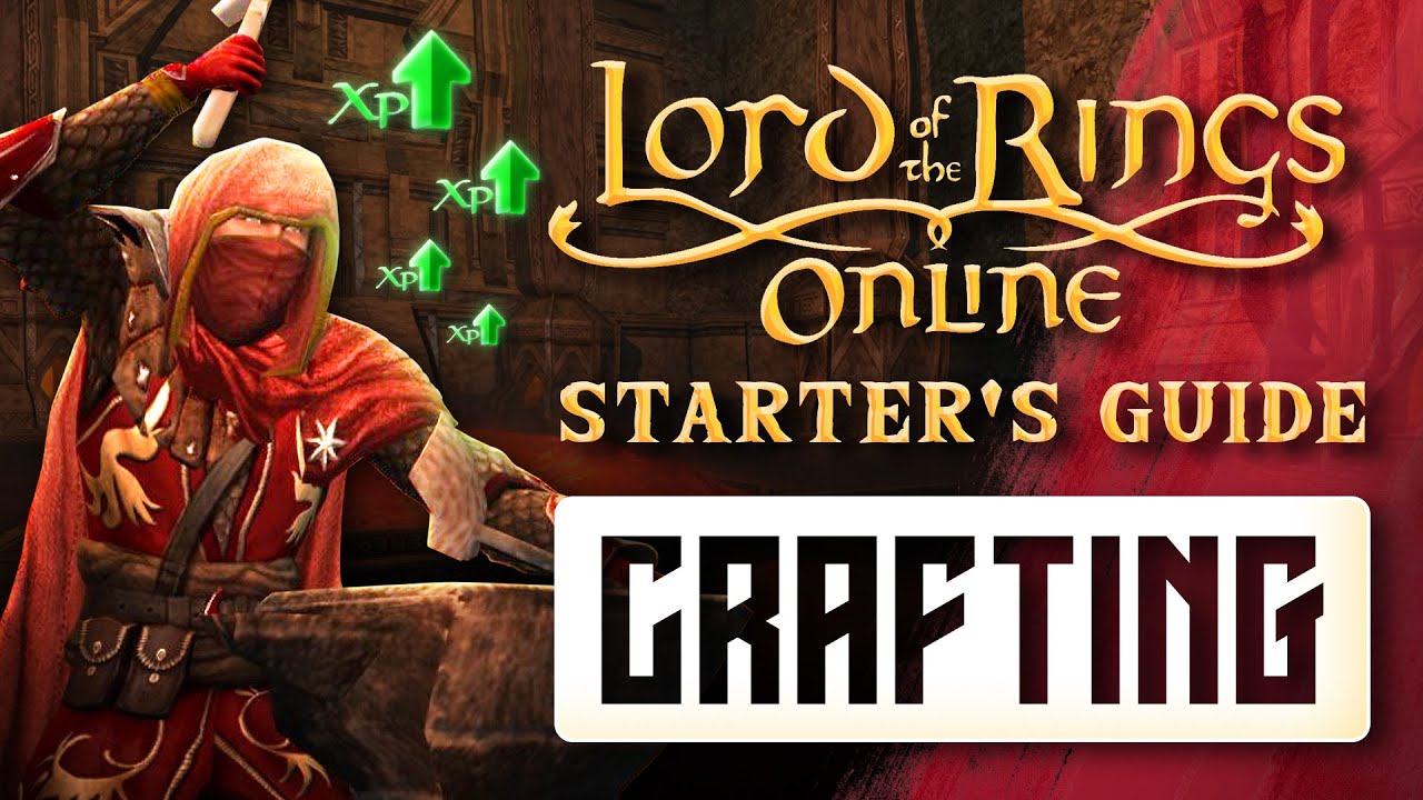 Полное руководство для начинающих по крафтингу в LOTRO