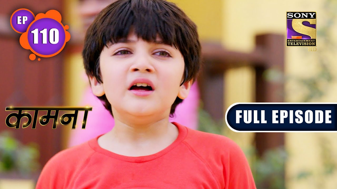 Tables Turned | Kaamnaa - Ep 110 | Full Episode | 15 April 2022