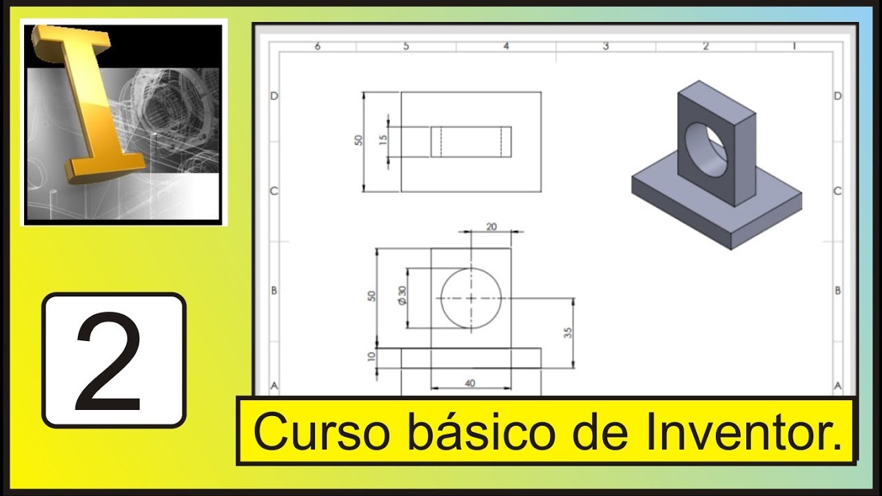 Curso B&aacute;sico de Autodesk Inventor Principiantes #2 | Diego Gaona