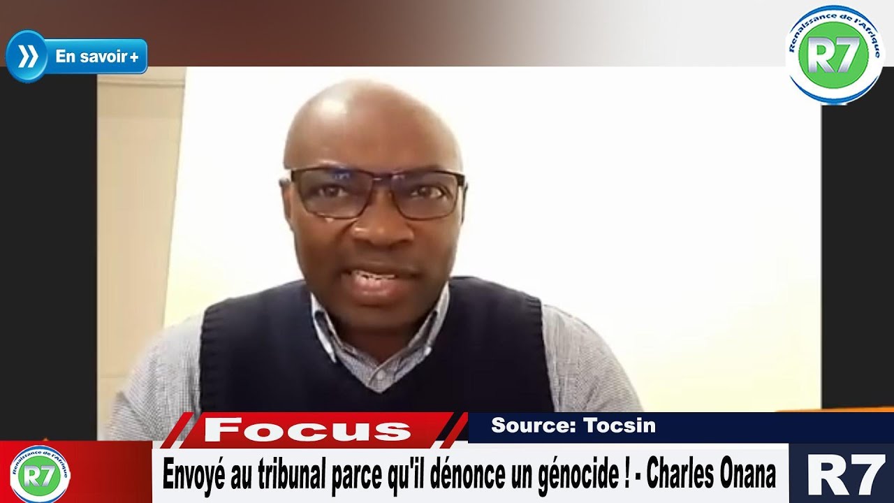 CHARLES ONANA ENVOYE AU TRIBUNAL, POUR AVOIR REVELE LE VRAI BUT DU GENOCIDE AU RWANDA