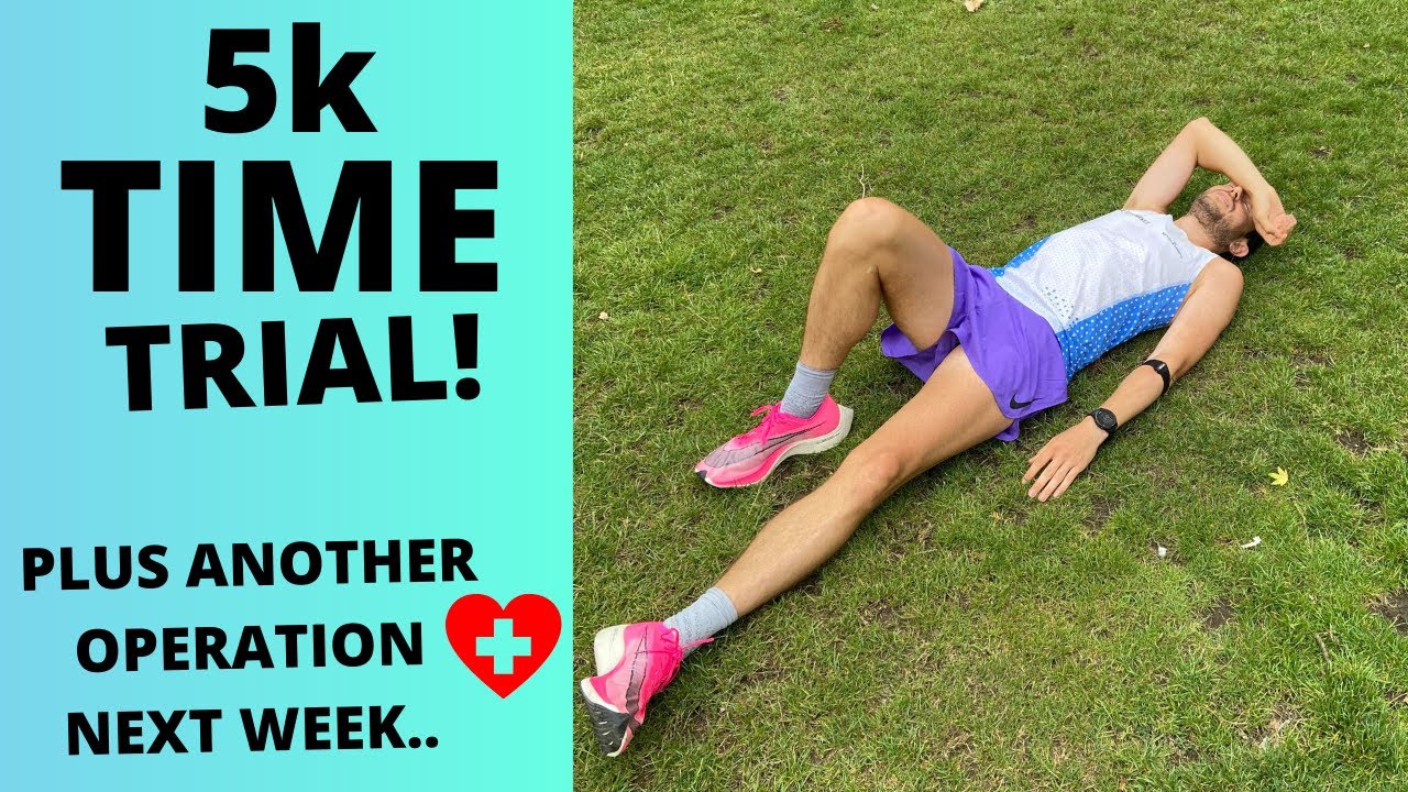 5k TIME TRIAL.. fitter than I thought!  Plus another operation / surgery needed next week..