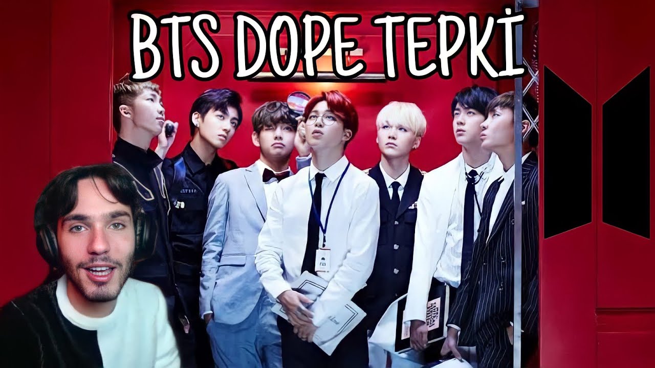 K-pop Tepki - BTS DOPE MV tepki (reaction) türkçe