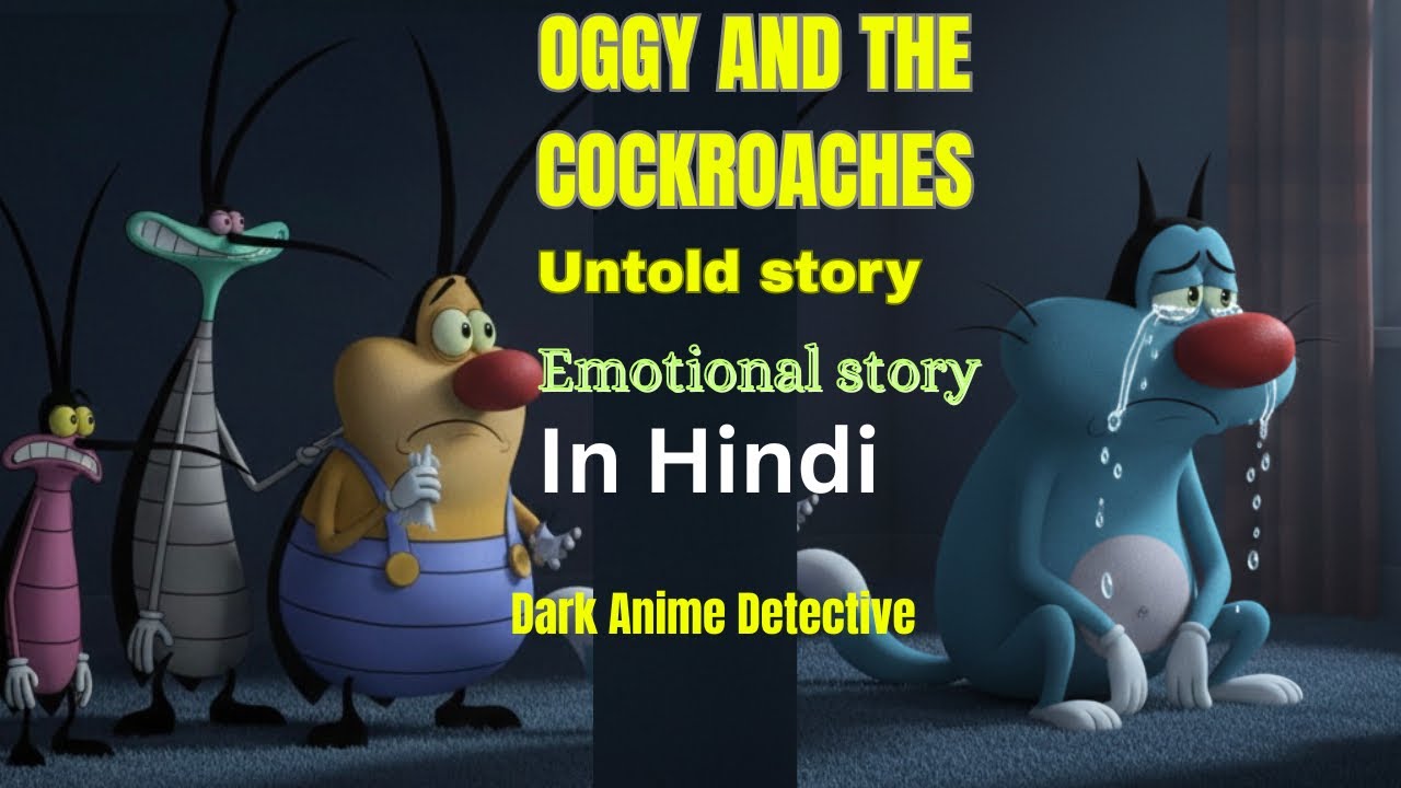 Oggy and the Cockroaches | ❤️‍🩹Untold Story in Hindi 😨| Dark Anime Detective 