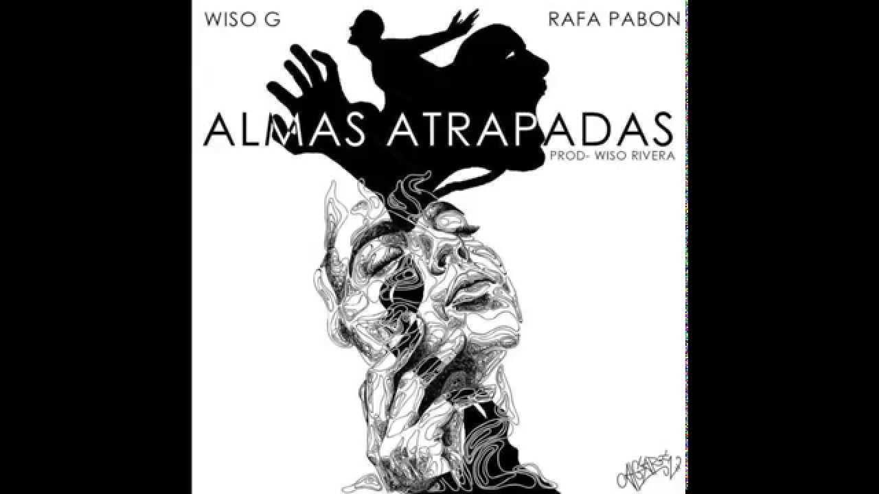 Wiso G feat. Rafa Pabon - Almas Atrapadas
