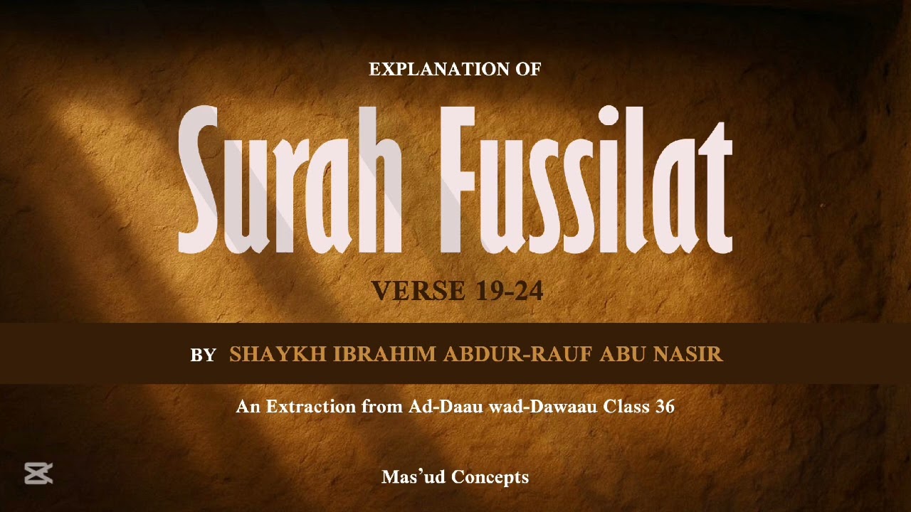 Explanation of Surah Fussilat vs 19-24 by Shaykh Abu Nāsir hafidhohullah