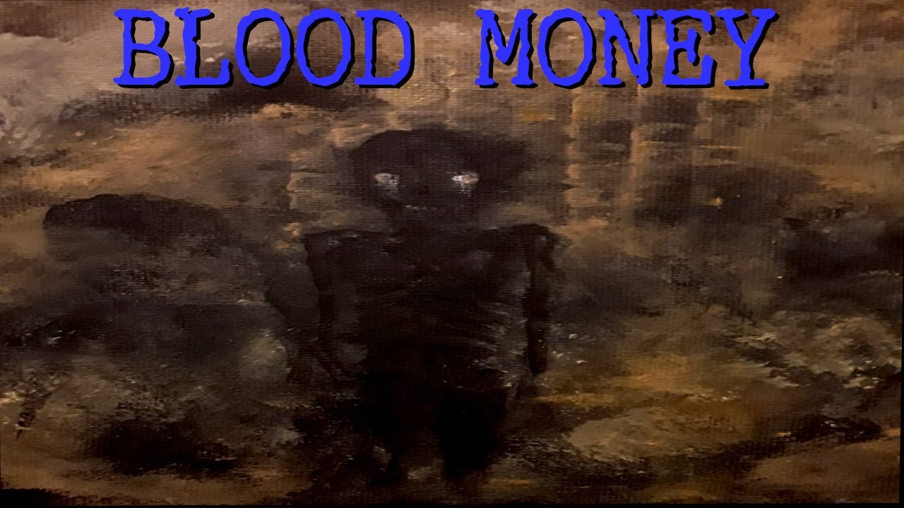 Blood Money Creepypasta