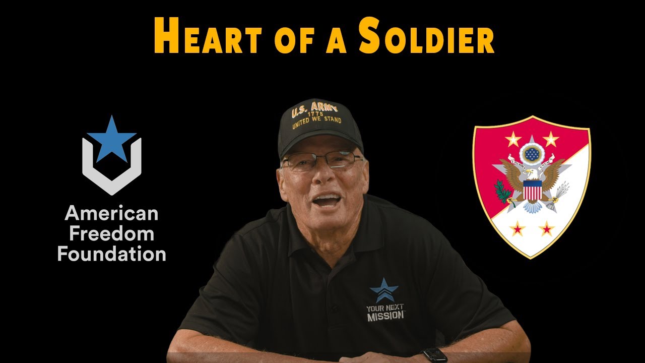 Heart of a Soldier| America Freedom Foundation & Your Next Mission&reg; | 12th SMA (R) Jack L. Tilley