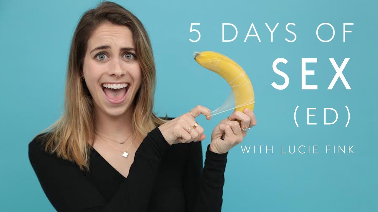 5 Days Of Sex Ed | Try Living With Lucie | Refinery29