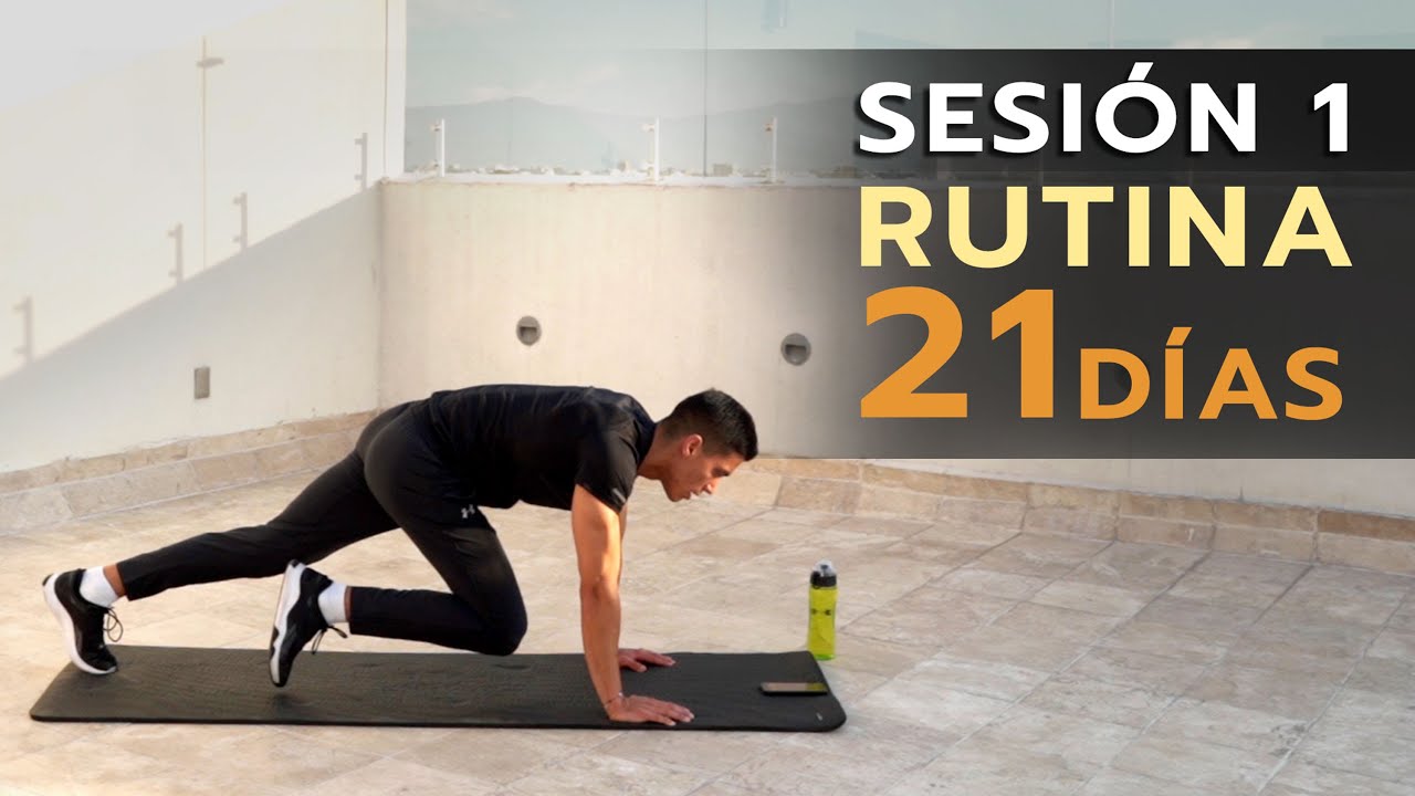 ENTRENAMIENTO CON PESO CORPORAL (CUERPO COMPLETO) - SESIÓN 1 RUTINA DE 21 DIAS