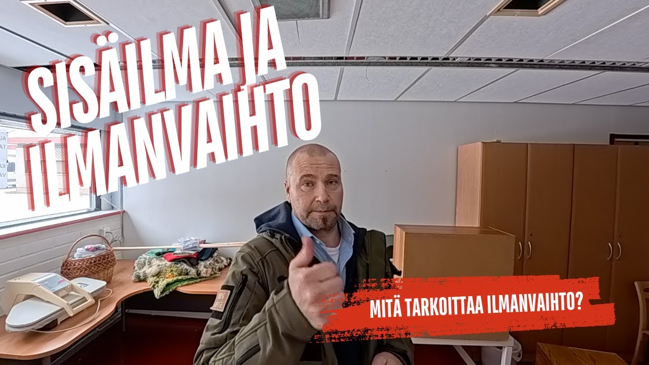 Ilmanvaihto ja sis&auml;ilma. Miten ilmanvaihto toimii ja mit&auml; se tarkoittaa sis&auml;ilman kannalta?
